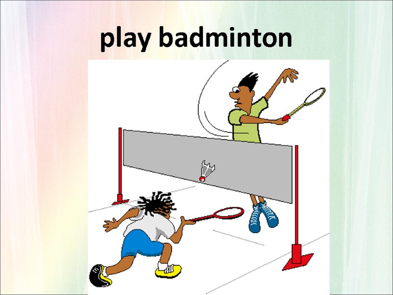 play badminton